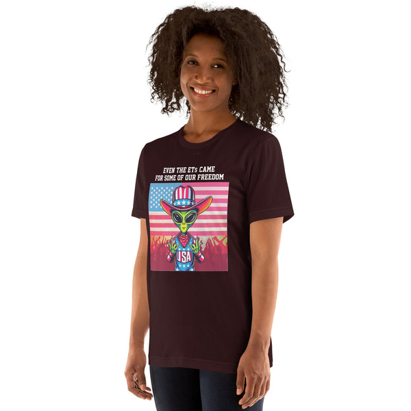 Even the ETs Came For Some of Our Freedom Women's T-Shirt