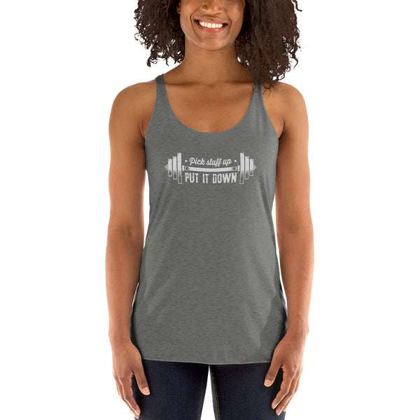 Pick Stuff Up Put Stuff Down - Women's Racerback Tank